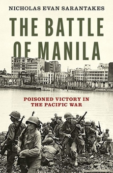 Hardcover The Battle of Manila: Poisoned Victory in the Pacific War Book