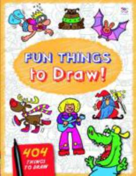 Paperback Fun Things to Draw (How to Draw 404) Book
