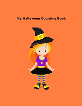 Paperback My Halloween Counting Book: Learn to Count Halloween Edition Book