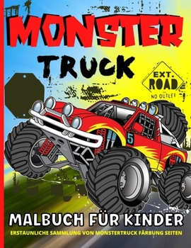 Paperback Monstertruck-Malbuch F?r Kinder Von 4-8 Jahren: Monster Trucks F?rbung Buch f?r Jungen und M?dchen - Kinder Ab 4 Jahren [German] Book