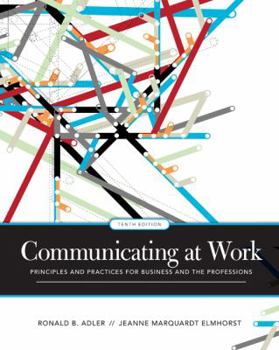 Paperback Communicating at Work: Principles and Practices for Business and the Professions Book