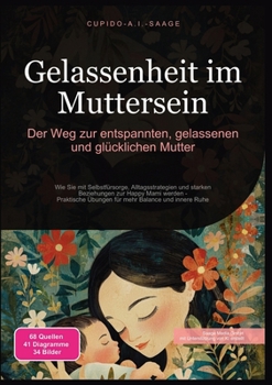 Paperback Gelassenheit im Muttersein: Der Weg zur entspannten, gelassenen und glücklichen Mutter [German] Book