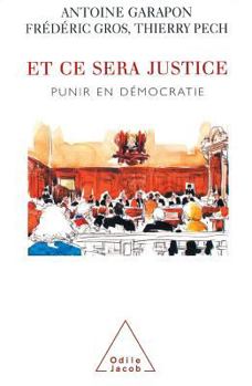 Paperback And this is Justice: Punishment in a Democracy / Et ce sera justice: Punir en démocratie [French] Book