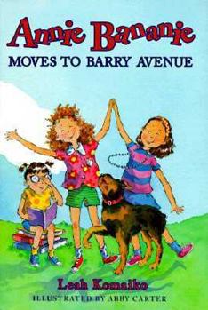 Annie Bananie Moves to Barry Avenue - Book  of the Annie Bananie