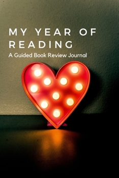 Paperback My Year of Reading: A Guided Book Review Journal - 75 Books Book