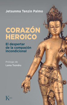 Paperback El Corazón Heroico: El Despertar de la Compasión Incondicional [Spanish] Book