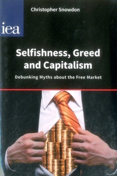 Paperback Selfishness, Greed and Capitalism Book