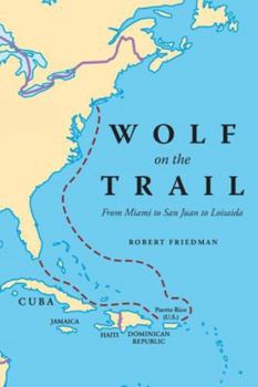 Wolf on the Trail: From Miami to San Juan to Loisaida