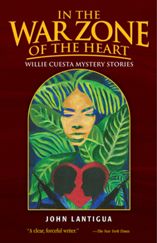 Paperback In the War Zone of the Heart and Other Stories: Willie Cuesta Mystery Stories Book