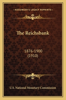 The Reichsbank: 1876-1900