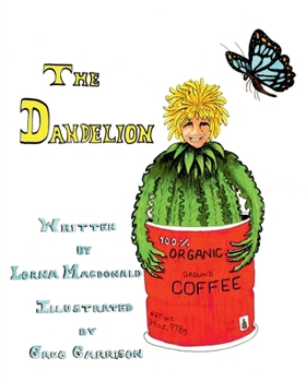 Paperback The Dandelion: A story about being who you are Book