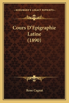 Paperback Cours D'Epigraphie Latine (1890) [French] Book