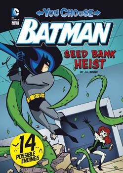 Seed Bank Heist - Book  of the You Choose Stories: Batman