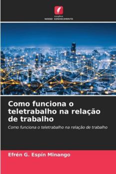 Paperback Como funciona o teletrabalho na relação de trabalho [Portuguese] Book