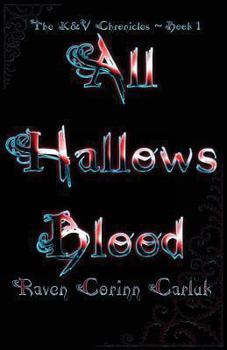 Paperback All Hallows Blood: The K&V Chronicles - Book 1 Book