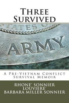 Paperback Three Survived: A Pre-Vietnam Conflict Survival Memoir Book