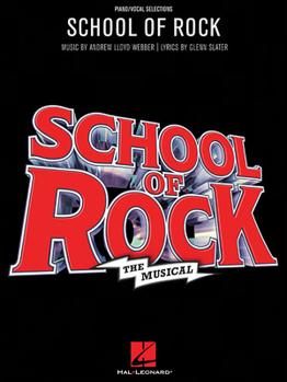 Paperback School of Rock: The Musical, Piano Vocal Selections Book