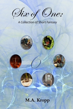 Paperback Six of One: A Collection of Short Fantasy Book