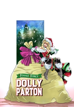 Paperback Female Force: Dolly Parton - Bonus Holiday Edition Book