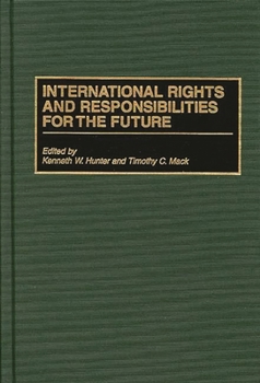 Hardcover International Rights and Responsibilities for the Future Book