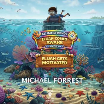 Paperback Elijah and Friends: Elijah Comes Aware: Elijah Gets Motivated (Elijah and Friends Awareness Series) Book