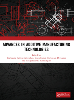 Paperback Advances in Additive Manufacturing Technologies Book
