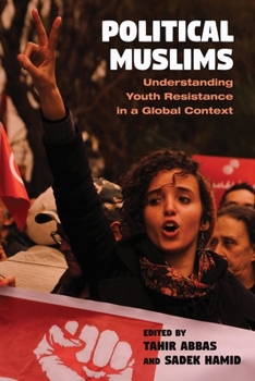 Hardcover Political Muslims: Understanding Youth Resistance in a Global Context Book