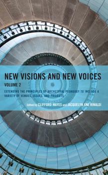 Paperback New Visions and New Voices: Extending the Principles of Archetypal Pedagogy to Include a Variety of Venues, Issues, and Projects Book