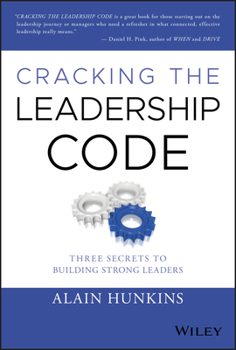 Hardcover Cracking the Leadership Code: Three Secrets to Building Strong Leaders Book