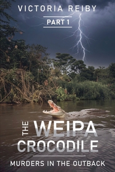 Paperback The Weipa Crocodile - Murders in The Outback Book