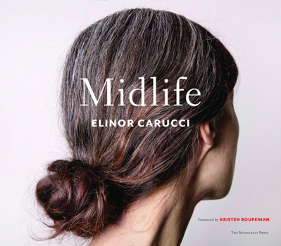 Hardcover Midlife: Photographs by Elinor Carucci Book