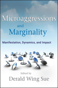 Hardcover Microaggressions and Marginality: Manifestation, Dynamics, and Impact Book