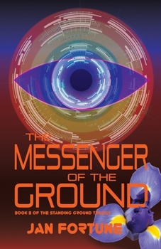Paperback The Messenger of the Ground: Book Three of The Standing Ground Trilogy Book