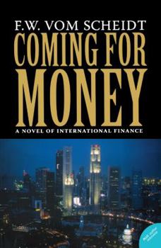 Digital Coming for Money: A Novel of International Finance Book