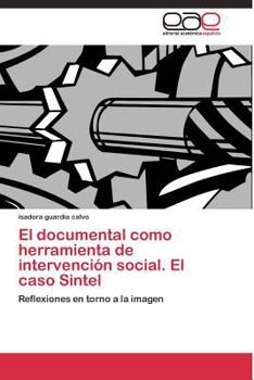 Paperback El documental como herramienta de intervención social. El caso Sintel [Spanish] Book