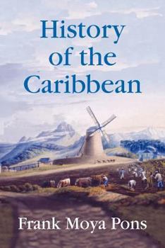 History of the Caribbean: Plantations, Trade, and War in the Atlantic World
