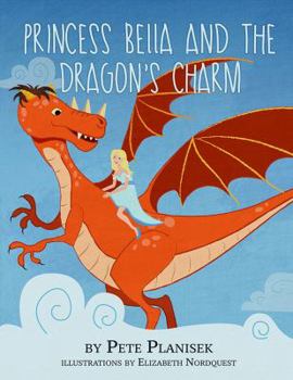 Paperback Princess Bella and the Dragon's Charm Book