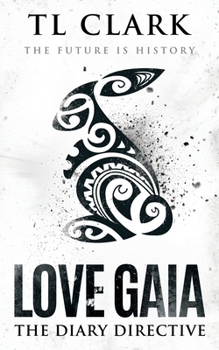 Paperback Love Gaia: The Diary Directive Book
