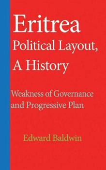 Paperback Eritrea Political Layout, A History: Weakness of Governance and Progressive Plan Book
