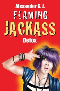 Paperback Flaming Jackass: Detox Book