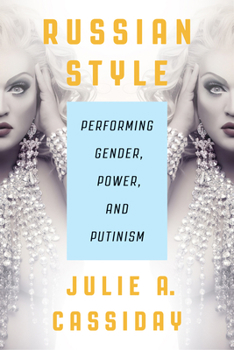 Paperback Russian Style: Performing Gender, Power, and Putinism Book