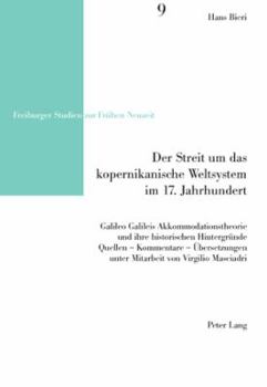 Paperback Der Streit um das kopernikanische Weltsystem im 17. Jahrhundert: Galileo Galileis Akkommodationstheorie und ihre historischen Hintergruende- Quellen - [German] Book