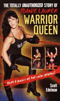 Mass Market Paperback Warrior Queen: The Totally Unauthorized Story of Joanie Laurer Book
