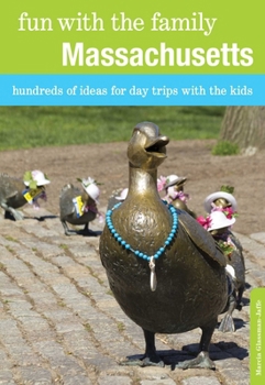 Paperback Fun with the Family Massachusetts: Hundreds Of Ideas For Day Trips With The Kids Book