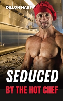 Paperback Seduced by the Hot Chef: Gay Romance Book