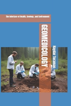 GEOMEDICOLOGY: The Interface of Health, Geology, and Environment