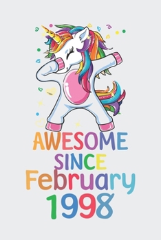 Paperback Awesome Since February 1998 Notebook Unicorn Dabbing, Birthday Unicorn, Cute Happy Birthday Dabbing Unicorn Birthday Gift: Lined Notebook / Journal Gi Book