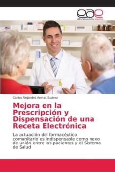 Paperback Mejora en la Prescripción y Dispensación de una Receta Electrónica [Spanish] Book