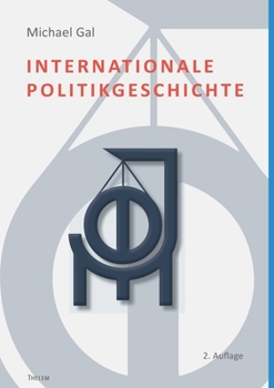 Paperback Internationale Politikgeschichte [German] Book