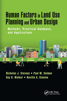 Paperback Human Factors in Land Use Planning and Urban Design: Methods, Practical Guidance, and Applications Book